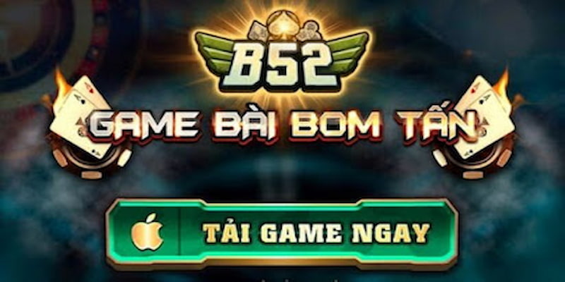 tải app B52club Hướng dẫn chi tiết cách tải app B52club cho từng thiết bị